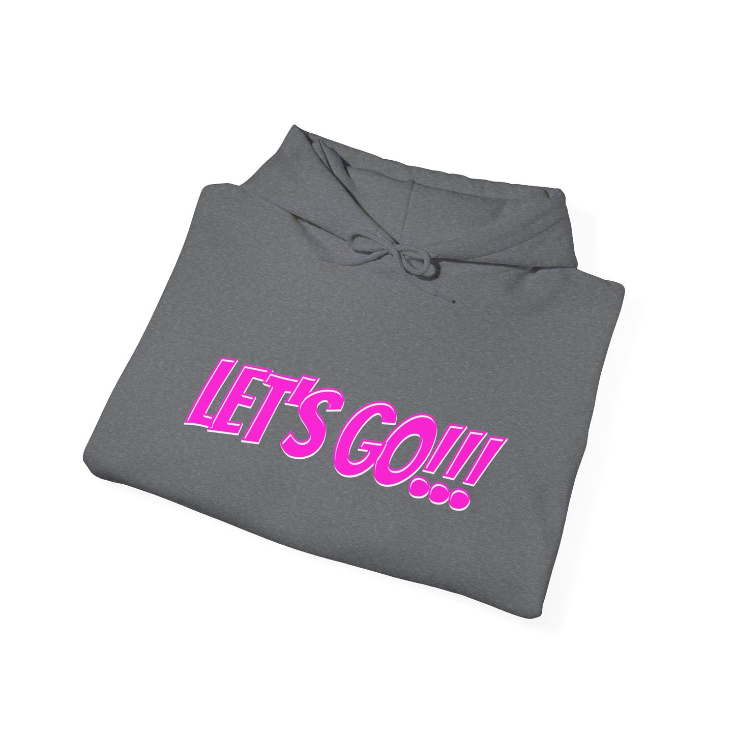 Unisex Heavy Blend™ Hooded Sweatshirt - LET'S GO!!! Motivational Sweatshirt