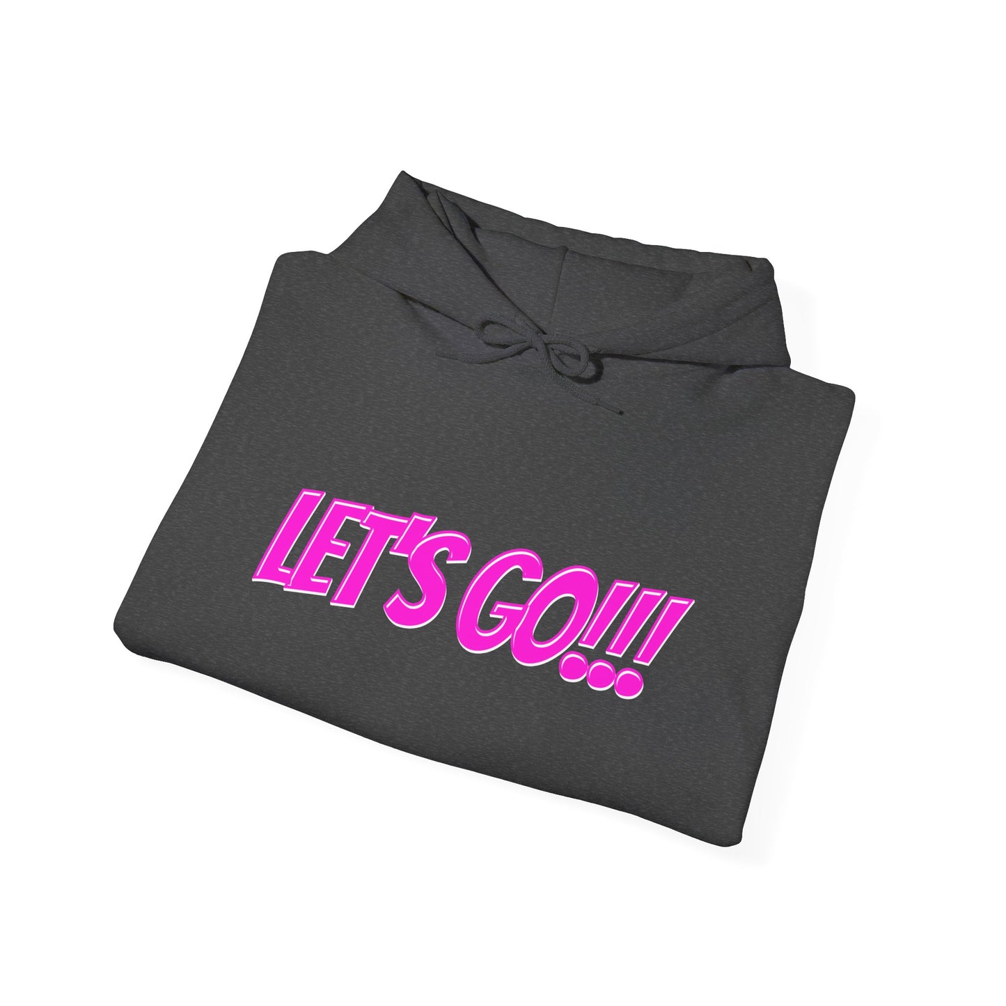 Unisex Heavy Blend™ Hooded Sweatshirt - LET'S GO!!! Motivational Sweatshirt